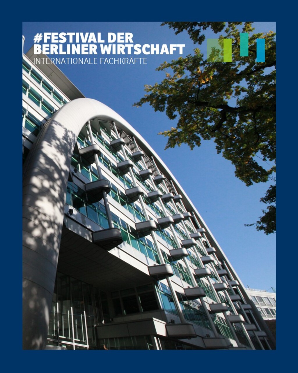 Plakat der IHK Festival der Berliner Wirtschaft - Internationale Fachkräfte Luidwig-Erhard-Haus
